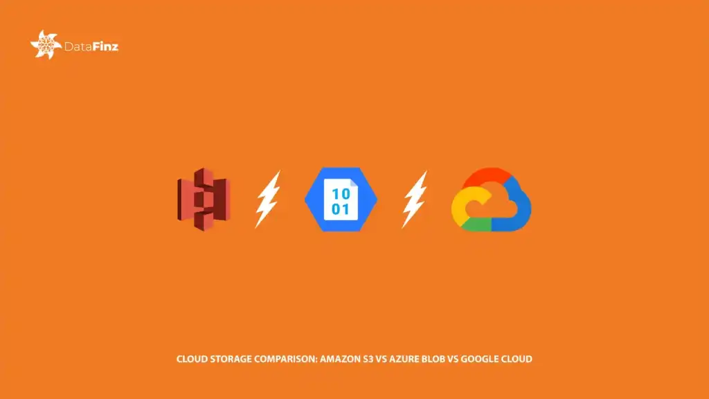 Cloud Storage Comparison: Amazon S3 vs Azure Blob vs Google Cloud